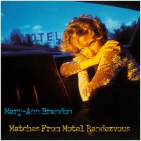 R.O.A.D. Records - Mary-Ann Brandon - Matches From Motel Rendezvous